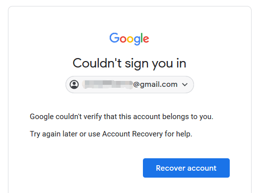 Google couldn't verify that this account belongs to you